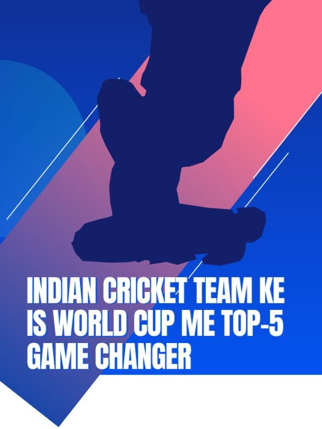 top 5 game changer in indian cricket team